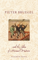 Pieter Bruegel and the Idea of Human Nature 1789146755 Book Cover