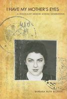 I Have My Mother's Eyes 1553800702 Book Cover