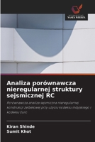 Analiza porównawcza nieregularnej struktury sejsmicznej RC (Polish Edition) 6630004957 Book Cover