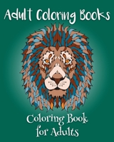 Adult Coloring Books: Coloring Book for Adults 1523434937 Book Cover