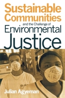 Sustainable Communities and the Challenge of Environmental Justice 0814707114 Book Cover