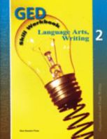 GED Skills Workbook - Language Arts, Writing 2 1564205142 Book Cover