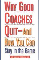 Why Good Coaches Quit: How to Deal With the Other Stuff 1577490673 Book Cover