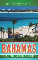 Bahamas: The Official Travel Guide 1721553312 Book Cover