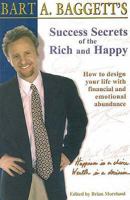 The Success Secrets of the Rich & Happy: Happiness Is a Choice, Wealth Is a Decision - How to Design Your Life With Financial & Emotional Abundance 1882929012 Book Cover