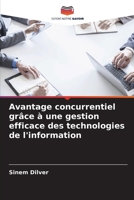Avantage concurrentiel grâce à une gestion efficace des technologies de l'information (French Edition) 6208984785 Book Cover