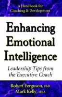 Enhancing Emotional Intelligence: Leadership Tips from the Executive Coach 0970460627 Book Cover