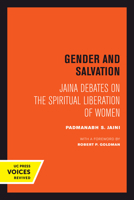 Gender and Salvation: Jaina Debates on the Spiritual Liberation of Women 0520302966 Book Cover