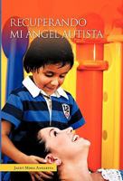 Recuperando Mi Angel Autista 1617642592 Book Cover