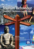 Tourism Behaviour: Travellers' Decisions and Actions 184593587X Book Cover