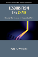 Lessons from the Chair : Behind the Scenes of Student Affairs 183742621X Book Cover