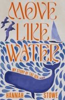 Move Like Water: My Story of the Sea 1959030108 Book Cover