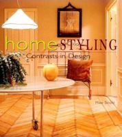 Homestyling: Contrasts in Design 0866366849 Book Cover