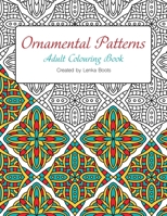 Ornamental Patterns: Adult Colouring Book 167293821X Book Cover