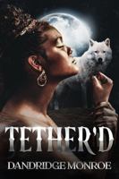 Tether'd (Of the Stars) 196700904X Book Cover