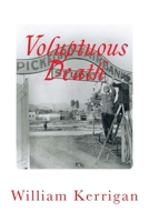 Voluptuous Death (The Wallace Kerrigan/Pearl Seagrove Mysteries Book 2) 194294604X Book Cover
