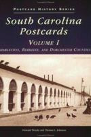 South Carolina in Postcards, Volume I: Charleston, Berkeley, and Dorchester Counties (SC) (Postcard History Series) 0752405101 Book Cover