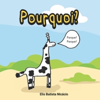 Pourquoi? B09JY8H4MM Book Cover