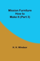 Mission Furniture: How to Make It 9357391207 Book Cover