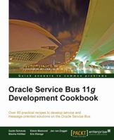 Oracle Service Bus 11g Development Cookbook 1849684448 Book Cover