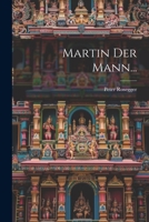 Martin Der Mann... 1021588199 Book Cover