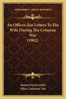 An Officer’s Letters To His Wife During The Crimean War 1019287403 Book Cover