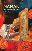Maman, ne m'oublie pas B0BF35JHC9 Book Cover