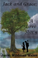 Jack and Grace: A Love Story 1466459034 Book Cover