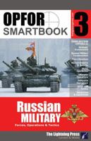 (OPFOR 3-3) OPFOR SMARTbook 3 - Russian Military, 3rd Ed 1935886444 Book Cover