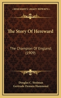 The Story Of Hereward: The Champion Of England; 1177007770 Book Cover