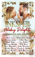 Inkspell Holiday Delights: Romance and Recipes 1953335829 Book Cover