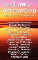The Law of Attraction: Fifteen Historic Perspectives 1604590890 Book Cover