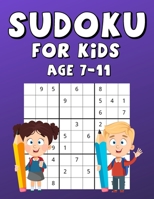 Sudoku For Kids Age 7-11: 100 Sudokus With Solutions, Fun And Interesting Game That Increases Memory, Large Print B0892HW3XY Book Cover