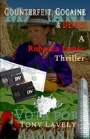 Counterfeit, Cocaine and Death: A Rebecca Jamse Thriller B0GHFZD972 Book Cover