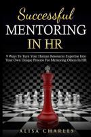 Successful Mentoring in HR 0989538532 Book Cover
