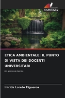 Etica Ambientale: Il Punto Di Vista Dei Docenti Universitari (Italian Edition) 620979534X Book Cover