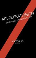 Accelerationism: an abstract concept of thought. 1091003440 Book Cover