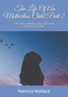 The Life Of An Motherless Child Part 2: "The Flower That Grew From The Concreate" Based On True Events B08F6TF31F Book Cover