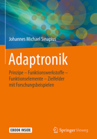 Adaptronik: Prinzipe - Funktionswerkstoffe - Funktionselemente - Zielfelder mit Forschungsbeispielen 3662558831 Book Cover