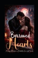 BORROWED HEARTS: A Tragic Romance of Forbidden Love and Secrets B0GLY2MJY3 Book Cover