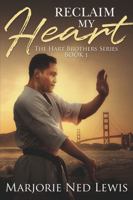 Reclaim My Heart: The Hart Brothers Series - Book 1 1736510312 Book Cover