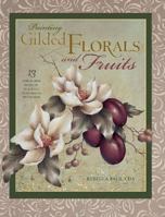 Painting Gilded Florals and Fruits (Decorative Painting) 1581802617 Book Cover