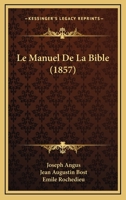 Le Manuel De La Bible 1273732073 Book Cover