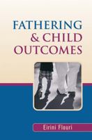 Fathering and Child Outcomes 0470861673 Book Cover