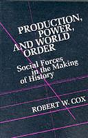 Production Power and World Order 0231058098 Book Cover