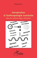 Introduction à l'anthropologie numérale dans les cultures négro-africaines (Harmattan Cameroun) (French Edition) 2343130256 Book Cover
