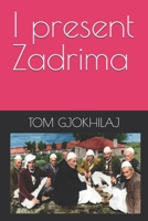 I present Zadrima (TOM GJOKHILAJ BOOK) B0GXS11JPS Book Cover