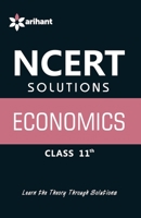 Ncert Solutions - Economics For Class Xi [Paperback] [Jan 01, 2014] Anubhuti Dwivedi 9351416291 Book Cover