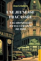 Une jeunesse fracassée: Vagabondages dans la France de 1950 (French Edition) 2355237530 Book Cover