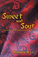 Sweet and Sour: The Life of a Bipolar Asian-American Woman 1493178865 Book Cover